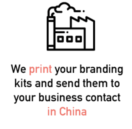 We print zour bradning kits and send them to your supplier or business contact in China
